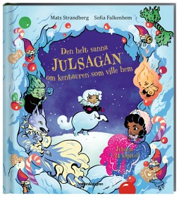 Bild på Den helt sanna julsagan om kentauren som ville hem