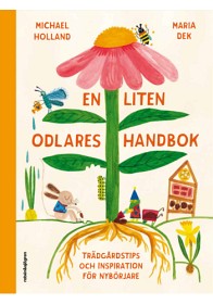 Bild på En liten odlares handbok Trädgårdstips och inspiration för nybörjare