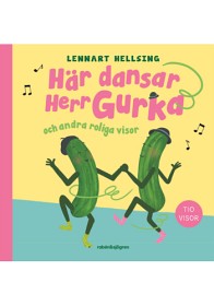Bild på Här dansar Herr Gurka och andra roliga visor