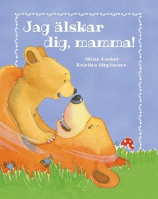 Bild på Jag älskar dig mamma!