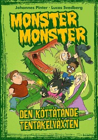 Bild på Monster Monster 1 Den köttätande tentakelväxten (kapitelbok)