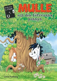 Bild på Mulles dagbok 12 Mulle och den försvunna ponnyn