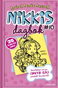 Bild på Nikkis dagbok #10 Berättelser om en (INTE SÅ) perfekt hundvakt