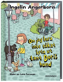 Bild på Om jag bara inte råkat byta ut tant Doris hund