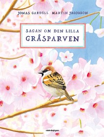 Bild på Sagan om blåmesen, talgoxen och den lilla gråsparven