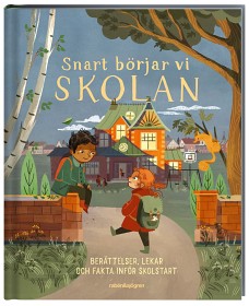 Bild på Snart börjar vi skolan (Berättelser, lekar och fakta inför skolstart)