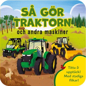 Bild på Titta och Upptäck Så gör traktorn och andra maskiner