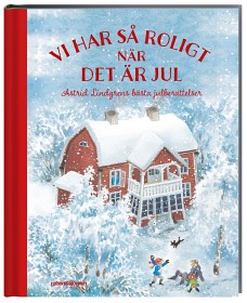 Bild på Vi har så roligt när det är jul (Astrid Lindgrens bästa julberättelser)