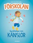 Berättelser om känslor För dig som går i förskolan