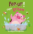 Pop-up! säger grisen En dag på bondgården
