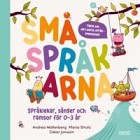 Småspråkarna Språkutvecklande lekar, sånger och ramsor för barn 0-3 år